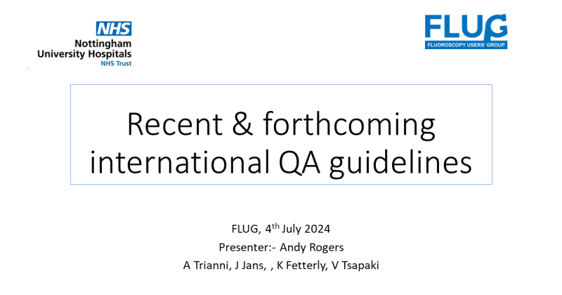 FLUG 2024 – Recent & forthcoming international QA guidelines; Andy Rogers