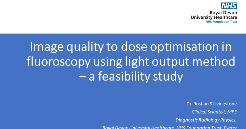 FLUG 2024 – Image quality to dose optimisation in fluoroscopy using light output method – a feasibility study; Roshan S Livingstone