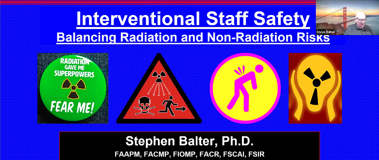 Interventional Staff Safety: Balancing Radiation and Non-Radiation Risks – Prof Stephen Balter